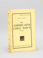 Des Américains chez nous. [ Edition originale ]