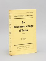 La Jeunesse rouge d'Inna [ Edition originale - Livres signés par les auteurs ]