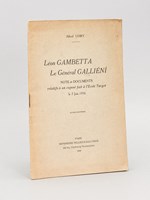 Léon Gambetta - Le Général Galliéni. Note et documents relatifs à un exposé fait à l'Ecole Turgot le 7 juin 1916 [ Edition originale - Livre dédicacé par l'auteur ]