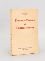 Travaux d'amour et d'autres choses