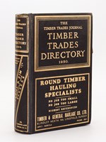 The Timber Trades Directory. Containing classified lists of firms engaged in the Timber and Allied Trades throughout the World. Year 1950
