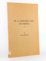 De la résurrection des morts - De la résurrection des corps , De la résurrection de la chair , 'Et exspecto resurrectionem mortuorum' ( Recueil de textes )