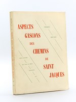 Aspects Gascons des Chemins de Saint-Jacques [ Livre dédicacé par l'auteur ]