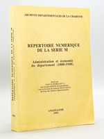 Archives départementales de la Charente. Répertoire numérique de la série M. Administration et économie du Département ( 1800 - 1940)