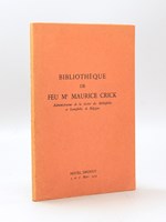 Bibliothèque de Feu Me Maurice Crick, Administrateur de la Société des Bibliophiles et Iconophiles de Belgique. Editions originales d'auteurs contemporains. Exemplaires dédicacés et Autographes. Quelques livres modernes