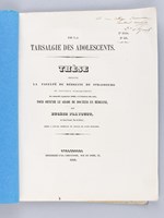 De la Trasalgie des Adolescents [ Edition originale - Livre dédicacé par l'auteur ] Thèse présentée à la Faculté de médecine de Strasbourg et soutenue publiquement le 4 janvier 1868