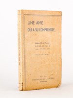 Une âme qui a su comprendre... Hélène-Marie-Thérèse Fontanille (1913-1937). Préface du R.P. Plus, S. J.
