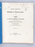 Quelques considérations sur la Méthode en Thérapeutique. Thèse présentée à la Faculté de Médecine de Strasbourg, soutenue le 4 Janvier 1869 [ Edition originale - Livre dédicacé p