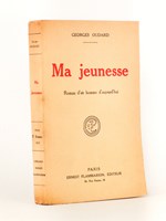 Ma jeunesse - Roman d'un homme d'aujourd'hui [ on joint : un article sur l'ouvrage, par Léon Daudet, paru dans 'l'Action Française' du 15 décembre 1922 ]