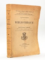 Catalogue de la Bibliothèque de Feu M. Ernest Labadie [ Catalogue de référence pour les ouvrages sur Bordeaux, la Gironde, la Gascogne et la Guyenne , 1918 ]