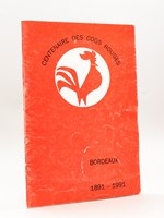 Centenaire des Coqs Rouges. Bordeaux 1891 - 1991