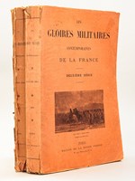 Les Gloires Militaires Contemporaines de la France (Première et Deuxième Série) Première Série : La Moricière - De Sonis - Randon - Pélissier - Vinoy - Courbet - de Plas - de Miribel - Chanzy - Ney - de Pim