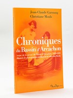 Chroniques du Bassin d'Arcachon. Revue de la presse du Bassin d'Arcachon 1920-1929 [ Livre dédicacé par les auteurs ]