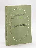 Jacques Rivière, ou la Conversion à la Clarté [ Livre dédicacé par l'auteur ]