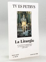 Tu es Petrus [ Bulletin des Amis de la Fraternité Sacerdotale Saint-Pierre ] La Liturgie. A l'occasion du cinquantenaire de l'encyclique Mediator Dei (1947-1997) Numéro spécial 58-59 Janvier-Avril 1998