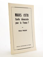 Mars 1978, quelle démocratie pour la France ? [ exemplaire dédicacé par l'auteur ]
