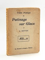 Traité pratique de Patinage sur Glace suivi d'Essais de Mécanique du Patinage.