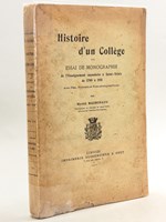 Histoire d'un Collège ou Essai de Monographie de l'Enseignement secondaire à Saint-Yrieix de 1789 à 1911 [ Edition originale ]