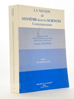 La notion de système dans les sciences contemporaines , Tome I : Méthodologies ( Colloque CNRS Analyse de système - Lyon 1980 )