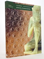 Jades chinois, pierres d'immortalité - Asian Art Museum of San Francisco, The Avery Brundage collection ( Musée Cernuschi, du 26 septembre 1997 au 4 janvier 1998 )