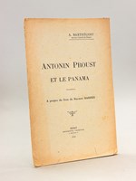 Antonin Proust et le Panama. A propos du livre de Maurice Barrès.