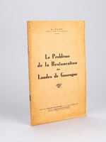 Le Problème de la Restauration des Landes de Gascogne [ Edition originale ]