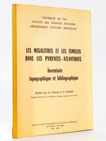Les Mégalithes et les Tumulus dans les Pyrénées-Atlantiques. Inventaire topographique et bibliographique.