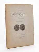 Deux Opuscules de Montesquieu, publiés par le Baron de Montesquieu. Eau-forte de Léo Drouyn. [ Réflexions sur la Monarchie Universelle en Europe - De la Considération et de la Réputation ]