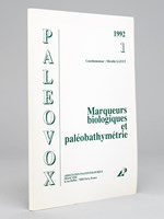 Paléovox. 1992 N°1 : Marqueurs biologique et paléobathymétrie