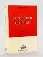 Le Seigneur du Fleuve [ Livre dédicacé par l'auteur avec une L.A.S. jointe ]