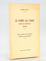 Le Comte J.-B. Lynch Maire de Bordeaux 1809-1815