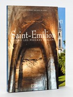 Saint-Emilion. Voyage dans l'Inconnu [ Avec ; ] Saint-Emilion. Quand les Pierres parlent [ Livres dédicacés par l'auteur ]