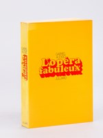 L'Opéra fabuleux [ Livre dédicacé par l'auteur - Avec deux photos originales ]