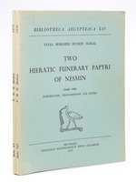 Two Hieratic Funerary Papyri of Nesmin ( 2 Parts - Complet Set) (Bibliotheca Aegyptiaca XIV and XV) Part One : Introduction, Transcriptions and Plates ; Part Two : Translation and Commentary