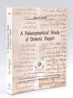 A Palaeographical Study of Demotic Papyri in the Cairo Museum from the Reign of King Taharka to the End of the Ptolemaic Period (684-30 B.C.)