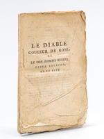 Le Diable couleur de Rose, ou Le Bon-Homme Misère, Opéra Bouffon en un acte et en prose [ Edition originale ]