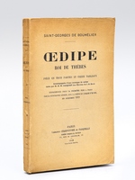 Oedipe Roi de Thèbes. Pièce en trois parties et treize tableaux [ Edition originale ]