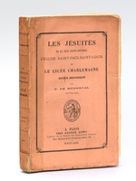 Les Jésuites de la rue Saint-Antoine, l'Eglise Saint-Paul-Saint-louis et le Lycée Charlemagne. Notice historique [ Edition originale ]