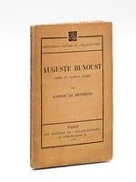 Auguste Bunoust, poète et curieux homme [ Edition originale - Livre dédicacé par l'auteur ]