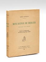 Mon Bâton de Berger. Idylles en prose [ Edition originale - Livre dédicacé par l'auteur ]