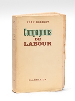 Compagnons de Labour. Roman d'un paysan et de ses chevaux [ Edition originale ]