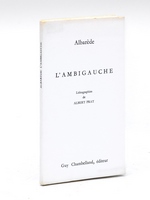 L'Ambigauche. Lithographies de Albert Prat [ Edition originale - Livre dédicacé par l'auteur, avec une L.A.S jointe]