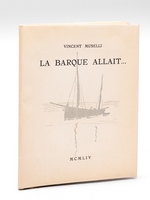 La Barque allait... [ Edition originale - Livre dédicacé par l'auteur ]