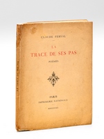 La Trace de ses Pas. Poèmes. [ Edition originale - Livre dédicacé par l'auteur ]