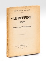 Revues et Régionalismes. 'Le Beffroi' 1900 [ Edition originale ]
