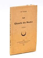 Les Chants du Nadir. Poésies [ Edition originale ]