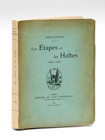 Les Etapes et les Haltes 1884-1899 [ Edition originale - Livre dédicacé par l'auteur ]