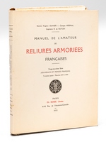 Manuel de l'Amateur de Reliures Armoriées Françaises. Vingt-Neuvième Série (Souverains et Princes Français) Troisième Partie : Planches 2614 à 2685