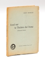 Essai sur le Théâtre de l'Ame d'Edouard Schuré [ Edition originale - Livre dédicacé par l'auteur ]