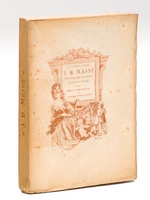 Un artiste oublié : J. B. Massé Peintre de Louis XV, dessinateur graveur [ Edition originale ]